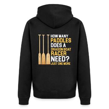 Funny Paddles Needs a Dragon Boat Racer - Unisex Premium Organic Zip Hoodie - black - Back - Nico (187cm)