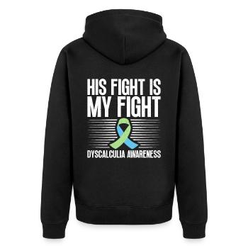 Dyscalculia awareness His fight is our fight - Unisex Premium Organic Zip Hoodie - black - Back - Nico (187cm)