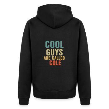 Cool guys are called Cole - Unisex Premium Bio Zip Hoodie - Schwarz - Hinten - Nico (187cm)