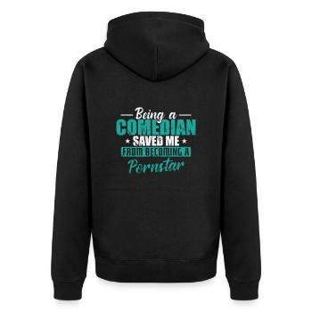 Being a Comedian saved me from becoming a Pornstar - Unisex Premium Bio Zip Hoodie - Schwarz - Hinten - Nico (187cm)