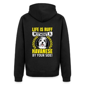 Life is Ruff without a Havanese by your Side - Unisex Premium Bio Zip Hoodie - Schwarz - Hinten - Nico (187cm)