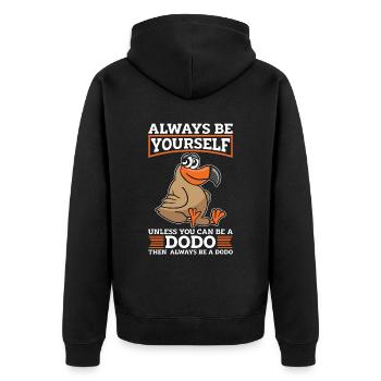 Dodo Bird Soyez toujours vous-même à moins d’être un ornithologue - Veste à capuche bio Premium Unisexe - noir - Dos - Nico (187cm)