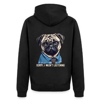Pug - Sorry I wasn't listening - Unisex Premium Bio Zip Hoodie - Schwarz - Hinten - Nico (187cm)