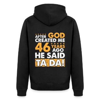 Dieu m’a créé – Joyeux 46e anniversaire - Veste à capuche bio Premium Unisexe - noir - Dos - Nico (187cm)