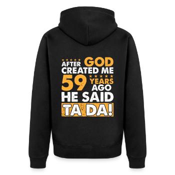 God Created Me – Happy 59th Birthday - Unisex Premium Organic Zip Hoodie - black - Back - Nico (187cm)