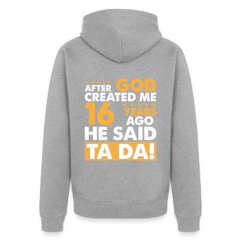 Gott Hat Mich Erschaffen – Lustiger 16. Geburtstag - Unisex Premium Bio Zip Hoodie - Grau meliert - Hinten - Nico (187cm)