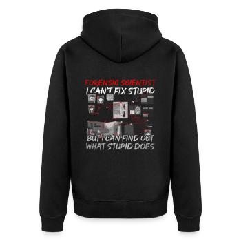 I Can't Fix Stupid But I can Find Out What It Does - Unisex Premium Organic Zip Hoodie - black - Back - Nico (187cm)