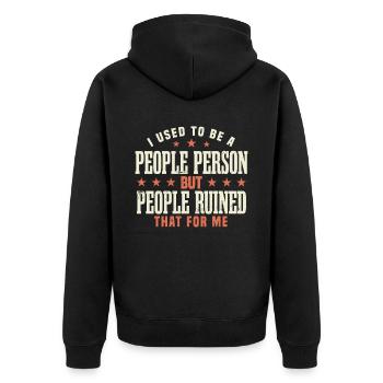 I Used To Be A People Person Quote - Unisex Premium Organic Zip Hoodie - black - Back - Nico (187cm)