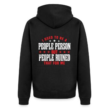 I Used To Be A People Person Irony - Unisex Premium Organic Zip Hoodie - black - Back - Nico (187cm)