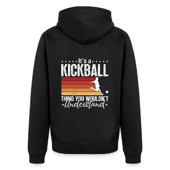 Kickball It's A Kickball Thing You Kick Balls - Unisex Premium Organic Zip Hoodie - black - Back - Nico (187cm)