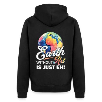 Earth Without Art Is Just Eh - Unisex Premium Organic Zip Hoodie - black - Back - Nico (187cm)