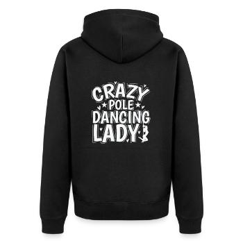 Crazy Pole Dancing Lady Stange Tanzen - Unisex Premium Bio Zip Hoodie - Schwarz - Hinten - Nico (187cm)