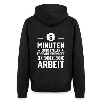 5 Minuten Dummstellen Erspart Einem Oft Eine Stund - Unisex Premium Bio Zip Hoodie - Schwarz - Hinten - Nico (187cm)