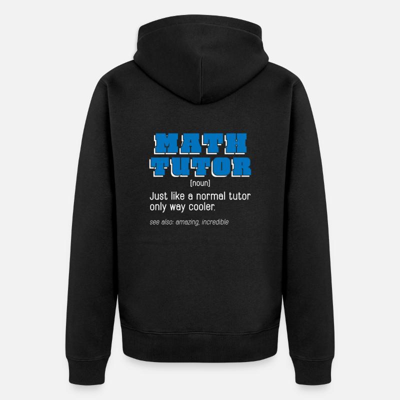 Mathelehrer Mathe Lehrer Tutor - Unisex Premium Bio Zip Hoodie - Schwarz