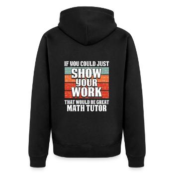 Math Teacher Math Teacher Great - Unisex Premium Organic Zip Hoodie - black - Back - Nico (187cm)