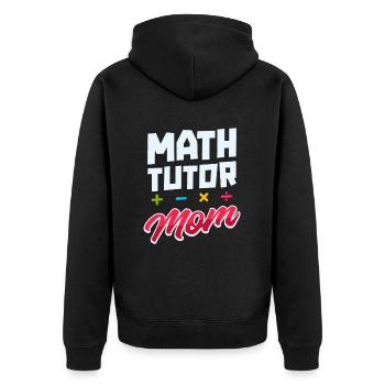 Math Teacher Math Teacher Mom - Unisex Premium Organic Zip Hoodie - black - Back - Nico (187cm)
