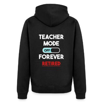 Teacher mode forever out of professors class in - Unisex Premium Organic Zip Hoodie - black - Back - Nico (187cm)