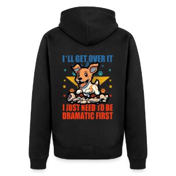 I'll get over it I just need to be Jack Russell - Unisex Premium Organic Zip Hoodie - black - Back - Nico (187cm)