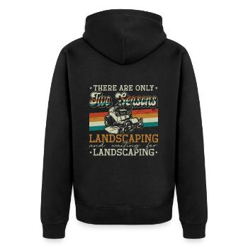 Landscaper There Are Only Two Seasons Gardening - Unisex Premium Bio Zip Hoodie - Schwarz - Hinten - Nico (187cm)