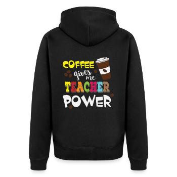 Coffee Gives Me Teacher Powers - Coffee Teacher - Unisex Premium Organic Zip Hoodie - black - Back - Nico (187cm)