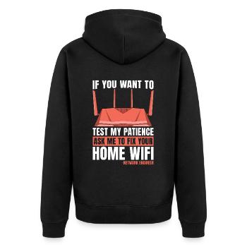 Network Engineer If You Want To Test My Programmer - Unisex Premium Organic Zip Hoodie - black - Back - Nico (187cm)