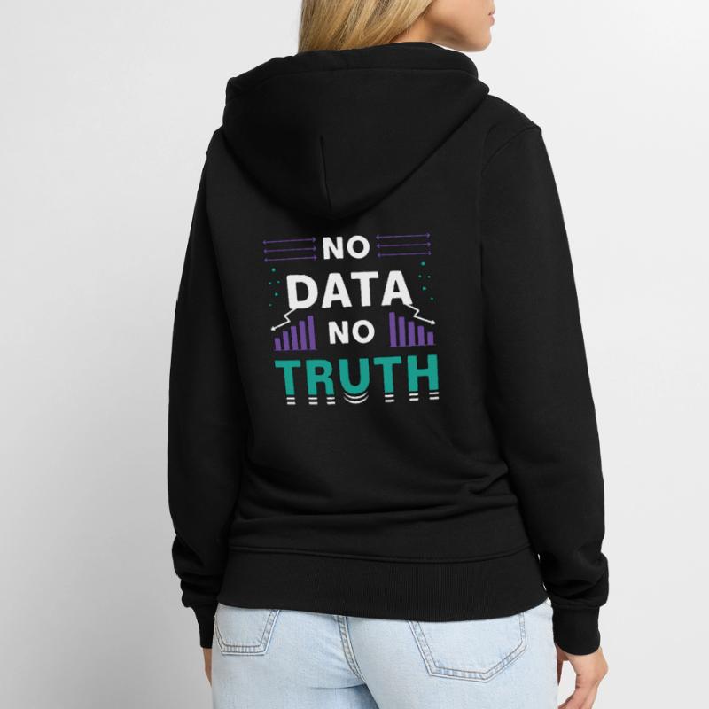 Exploration de données, Pas de données, Pas de vérité, Analyste, Programmeur Veste à capuche bio Premium Unisexe