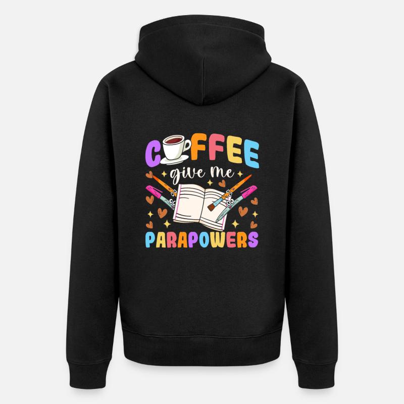 Lustiger Kaffee Para Lehrer Paraprofessionaler - Unisex Premium Bio Zip Hoodie - Schwarz