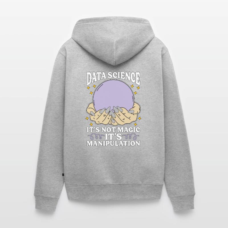 Data Mining Data Science It's Not Magic Programmer Unisex Premium Organic Zip Hoodie