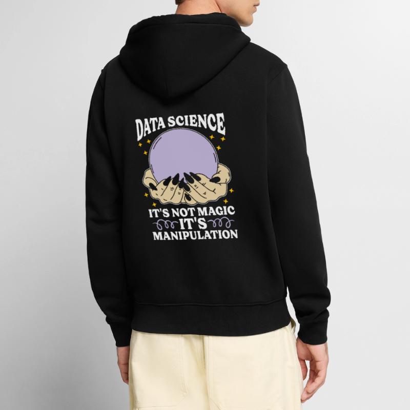Data Mining Data Science It's Not Magic Programmer Unisex Premium Bio Zip Hoodie
