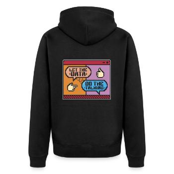 Data Mining Let The Data Do The Talking Programmer - Unisex Premium Bio Zip Hoodie - Schwarz - Hinten - Nico (187cm)