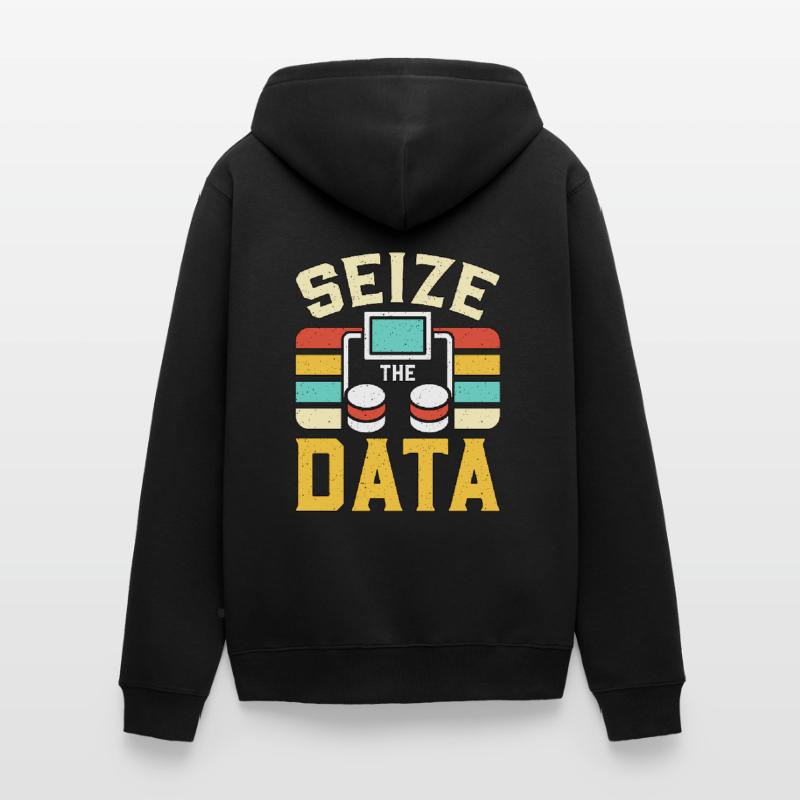 Data Analyst Seize The Data Programming Analyst Unisex Premium Bio Zip Hoodie