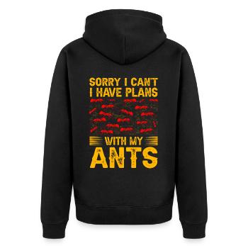 Sorry I can't I have plans with my ants - Unisex Premium Organic Zip Hoodie - black - Back - Nico (187cm)