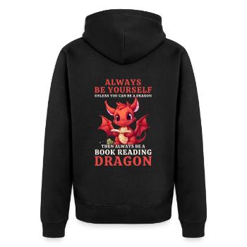 "Always Be Yourself" - Bücher lesen Roter Drachen - Unisex Premium Bio Zip Hoodie - Schwarz - Hinten - Nico (187cm)