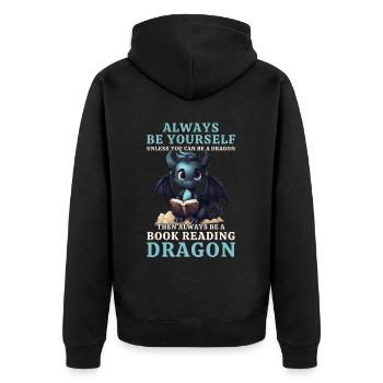 Always Be Yourself: Bücher lesen Schwarzer Drachen - Unisex Premium Bio Zip Hoodie - Schwarz - Hinten - Nico (187cm)