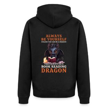Always Be Yourself: Bücher lesen Schwarzer Drachen - Unisex Premium Bio Zip Hoodie - Schwarz - Hinten - Nico (187cm)