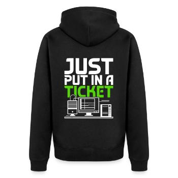 Network Administrator Just Put In A Ticket - Unisex Premium Organic Zip Hoodie - black - Back - Nico (187cm)