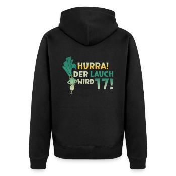 Hurra der Lauch wird 17 - Unisex Premium Bio Zip Hoodie - Schwarz - Hinten - Nico (187cm)