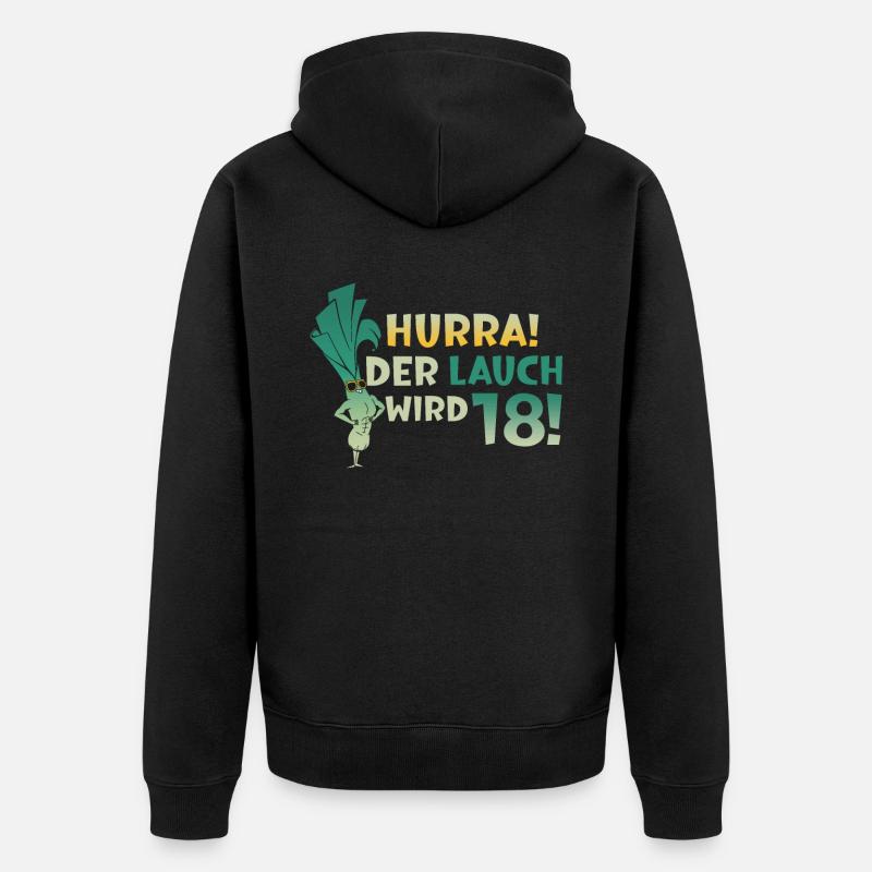 Hurra der Lauch wird 18 - Unisex Premium Bio Zip Hoodie - Schwarz