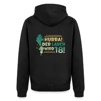 Hurra der Lauch wird 18 - Unisex Premium Bio Zip Hoodie - Schwarz - Hinten - Nico (187cm)