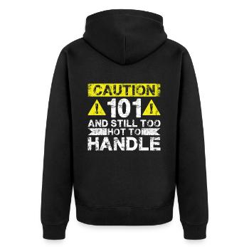101 Zu Heiß Zum Handeln - 101. Geburtstag - Unisex Premium Bio Zip Hoodie - Schwarz - Hinten - Nico (187cm)