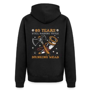 80 Years Still Raiding While Drinking Mead - 80. - Unisex Premium Organic Zip Hoodie - black - Back - Nico (187cm)