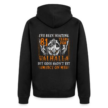 Waiting 81 Years for Valhalla 81st Birthday - Unisex Premium Organic Zip Hoodie - black - Back - Nico (187cm)