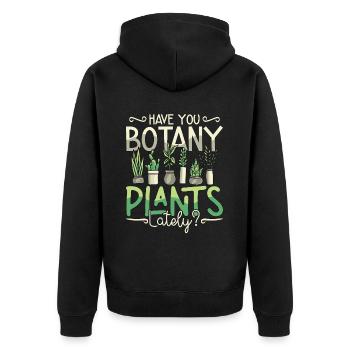 Botany Have You Botany Plants Lately Horticulture - Unisex Premium Organic Zip Hoodie - black - Back - Nico (187cm)