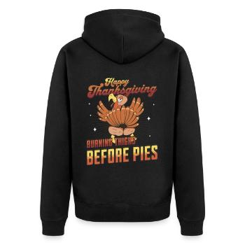 Happy Thanksgiving - Burning Thighs before Pies - Unisex Premium Organic Zip Hoodie - black - Back - Nico (187cm)