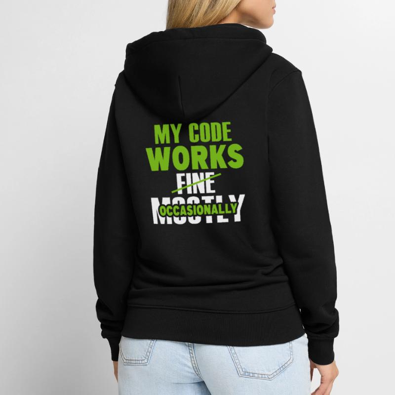 Funny My Code Works Computer Programmer Funny Prog Unisex Premium Bio Zip Hoodie