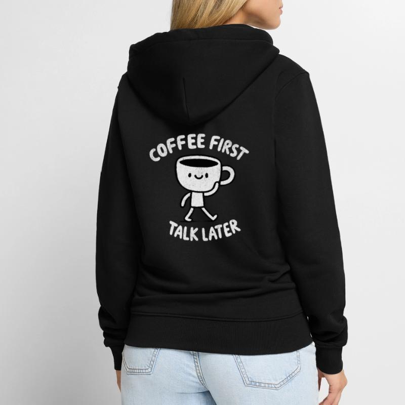 Coffee First - Talk Later Java Brew Humour Veste à capuche bio Premium Unisexe