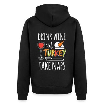 Wine And Turkey - Funny Thanksgiving Turkey - Unisex Premium Organic Zip Hoodie - black - Back - Nico (187cm)