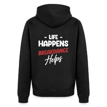 Life Happens Breakdance Helps the Choreographer - Unisex Premium Organic Zip Hoodie - black - Back - Nico (187cm)