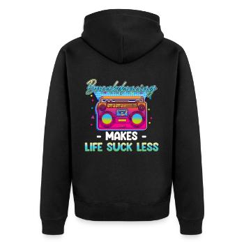 Breakdance Macht Das Leben Weniger Scheiße - Unisex Premium Bio Zip Hoodie - Schwarz - Hinten - Nico (187cm)