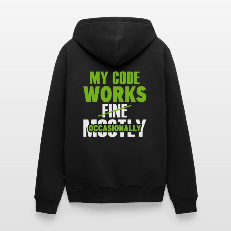 Funny My Code Works Computer Programmer Funny Prog Unisex Premium Bio Zip Hoodie